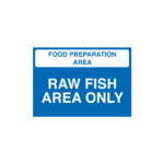 Food Prep Area - Rawfish Area Only Sign