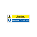 Caution Door Is Alarmed Keep Clear Fire Exit Only Sign