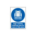 High Visibility Clothing Must Be Worn In This Area Sign
