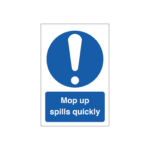 Mop Up Spills Quickly Sign