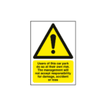 Users Of This Car Park Do So At Their Own Risk Sign