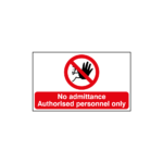 No Admittance Authorised Personnel Only Sign