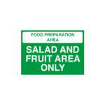 Food Prep Area - Salad And Fruit Area Only Sign