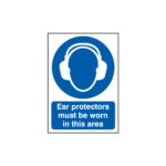 Ear Protectors Must Be Worn In This Area Sign