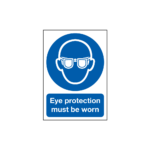 Eye Protection Must Be Worn Sign
