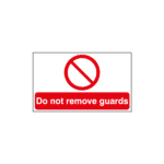 Do Not Remove Guards Sign