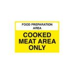 Food Prep Area - Cooked Meat Area Only Sign